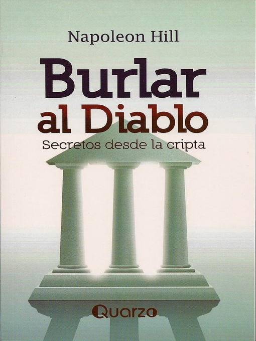 Detalles del título Burlar al diablo. Secretos desde la cripta de Napoleon Hill - Disponible